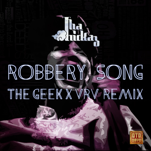 Tha Trickaz - Robbery Song (The Geek x Vrv Remix)
