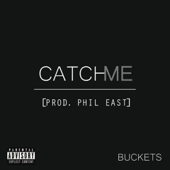 Catch Me (Prod. Phil East) [Single Version]