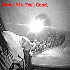 Make Me Feel Good (Single)