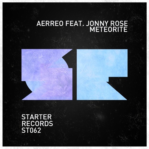 Aerreo Ft. Jonny Rose - Meteorite (Original Mix)[OUT NOW]