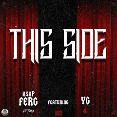 ASAP Ferg - This Side ft. YG (DigitalDripped.com)
