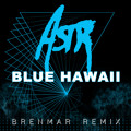 ASTR Blue&#x20;Hawaii&#x20;&#x28;Brenmar&#x20;Remix&#x29; Artwork