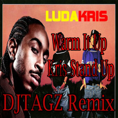 Ludacris - Warm it Up Kris(StandUp)DjTagz Remix