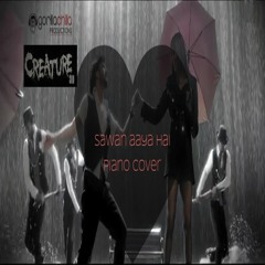 Sawan Aaya Hai Creature (Piano Cover) Gorilla Chilla Productions