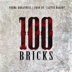 Young Greatness - 100 Bricks (prod Cletus Kasady)