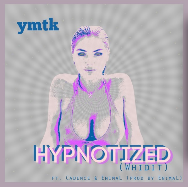 YMTK ft. Cadance & enimaL - Hypnotized (Whidit) [Thizzler.com]
