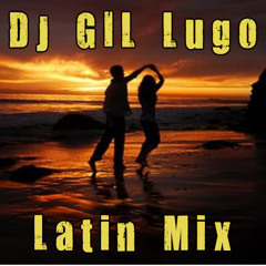 DJ GiL Lugo - Latin Mix