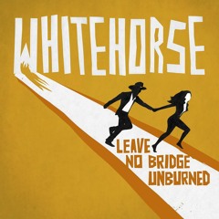 Whitehorse - Baby What's Wrong?