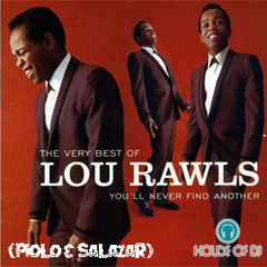 Lou Rawls - You'll Never Find Another Love Like Mine (Piolo Y Salazar)