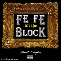Fe Fe On The Block - Stunt Taylor (No Limit Intro)