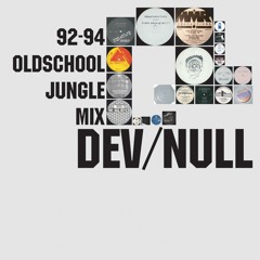 Dev/Null - 92-94 Oldschool Jungle Mix