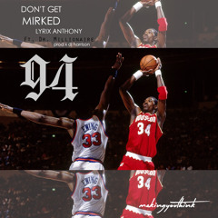 Don't Get Mirked (Ft. Dr. Millionaire) [prod. DJ Harrison]