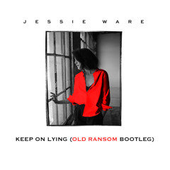 Jessie Ware - Keep On Lying (Old Ransom Bootleg)