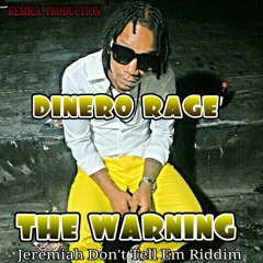 THE WARNING (JEREMIAH DONT TELL EM RIDDIM) NOV. 2014