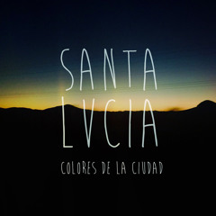 Santa Lvcia - Colores de la Ciudad
