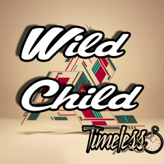 Wildchild - Timeless Original (FREE DOWNLOAD)