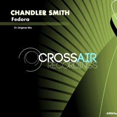 Chandler Smith - Fedora (Original Mix)[OUT NOW]