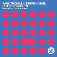 Paul Thomas & Steve Haines - Shillong Nights (SEQU3l Remix) [UltraViolet Music] *Preview*