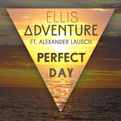 Ellis Adventure ft. Alexander Lausch - Perfect Day (Hot & Crispy Remix)128kbs