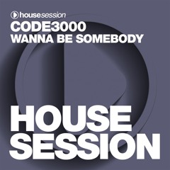Code3000 - Wanna Be Somebody - Housesession Records