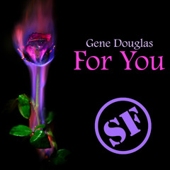 Gene Douglas - For You - Frankie Knuckles Always Tribute