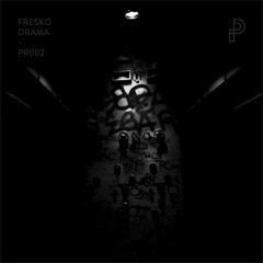 PR002: Fresko 'Drama' EP Track Previews - OUT NOW