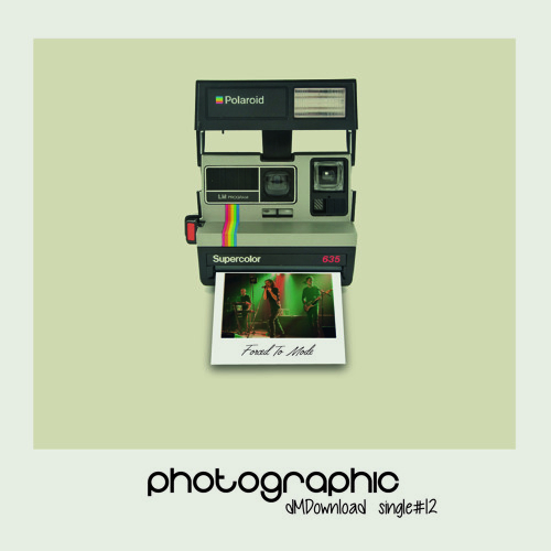 Photographic [Live] (By Forced To Mode)