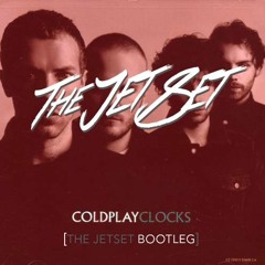 Coldplay -  Clocks (The Jet Set Bootleg)