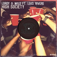 WYS0045 : Lordy & Wild ft. Leks Rivers - High Society (Original Mix)