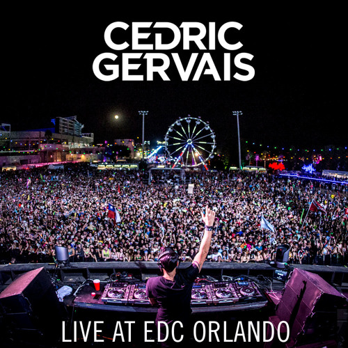 Stream LIVE EDC Orlando by Cedric Gervais Listen online for free on