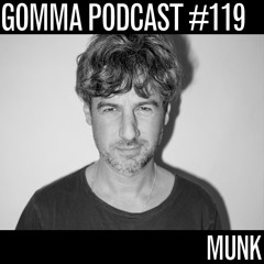 Gomma Podcast #119 - Munk