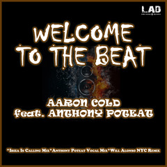 Aaron Cold feat. Anthony Poteat - Welcome To The Beat [Anthony Poteat Vocal Mix]