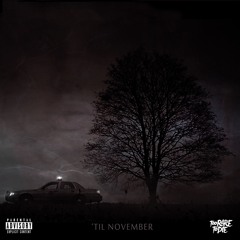 'Til November/Same Mold (Prod. Ricky Ramsey, Purp and DenJeezy)