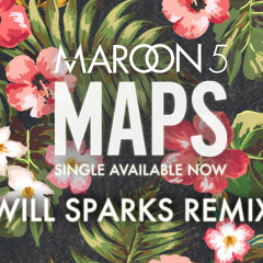 Maroon 5 (Will Sparks Remix)