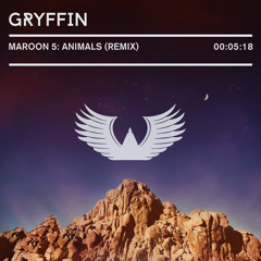Maroon 5 - Animals (Gryffin Remix)