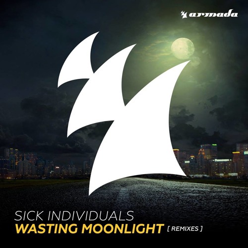 Sick Individuals - Wasting Moonlight (Lucas & Steve Remix)