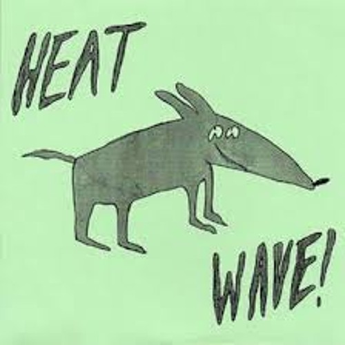 Makeout Videotape - Heat Wave