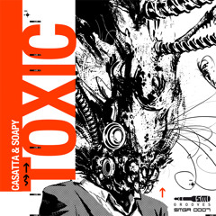 Casatta & Soapy - Toxic