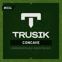 Concave - TRUSIK Exclusive Mix