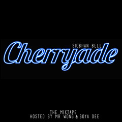 Cherryade The Mixtape hosted by Mr. Wong & Boya Dee