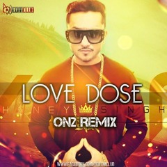 Yo Yo Honey Sing-  Love Dose ( ON2 Remix )