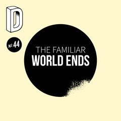 The Familiar - World Ends (DC#44)