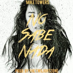 MYKE TOWERS - NO SABE NADA