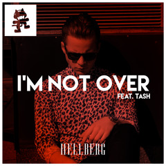 Hellberg - I'm Not Over (feat. Tash)