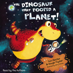 The Dinosaur That Pooped a Planet (Audiobook Extract)Read By Tom Fletcher & Dougie Poynter
