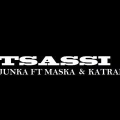 TSASSI - El Junka ft Maska & Katrada