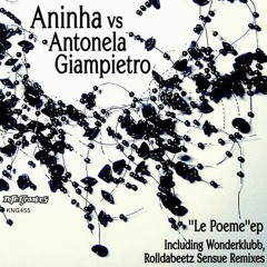 Aninha & Antonela Giampietro - Le Poème Pt2 [Nite Grooves]