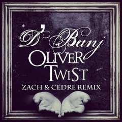 D'Banj - Oliver Twist (Zach & Cedre Remix) [Free Download]