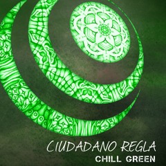 Ciudadano Regla - Chill Weed