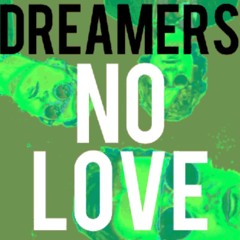 DREAMERS - No Love